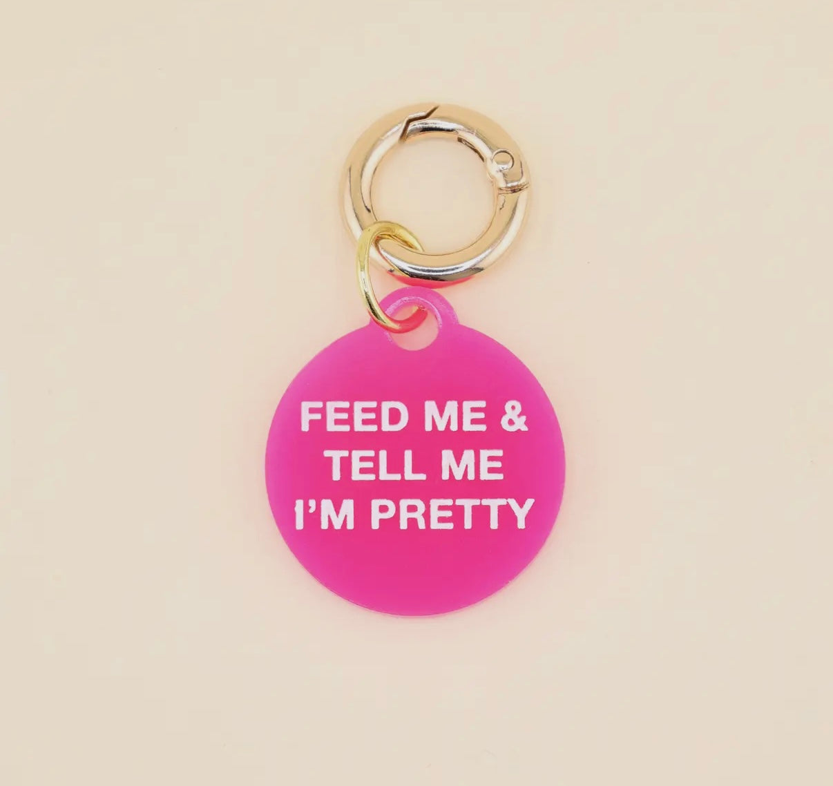 “Feed Me & Tell Me I’m Pretty” Pet Tag