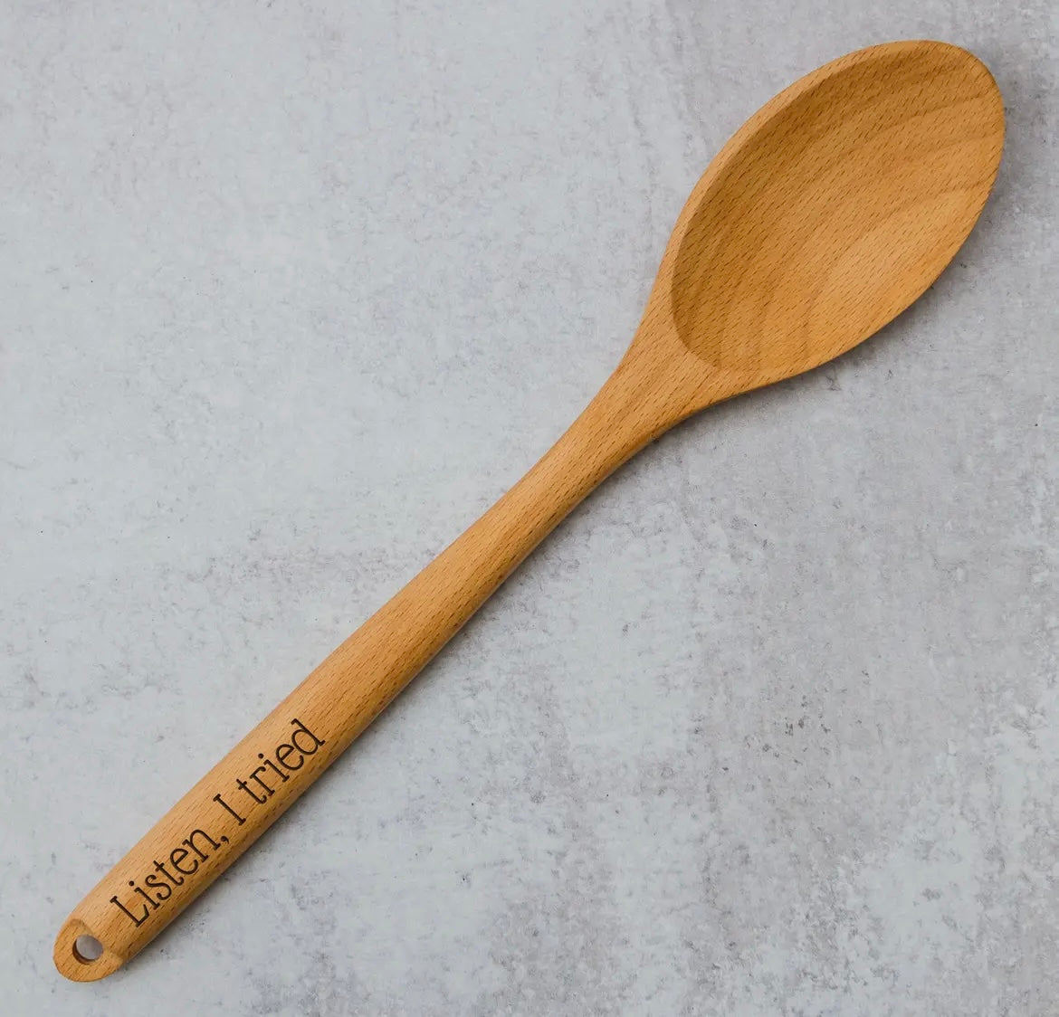 “Listen I tried” Wooden Spoon